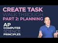 2019-2020 CREATE TASK Part PLANNING YOUR PROJECT - AP Computer Science Principles How To
