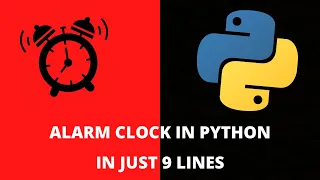 How To Make An Alarm App in Python in Just 9 Lines of Code