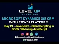 Day 21 - JavaScript Client Scripting in D365 CRM using JavaScript Introduction