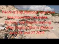 Beachcombing and Surf Fishing Padre Island National Seashore after TS Alberto June 26 and 27 2024