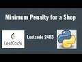 Leetcode 2483 Minimum Penalty for a Shop