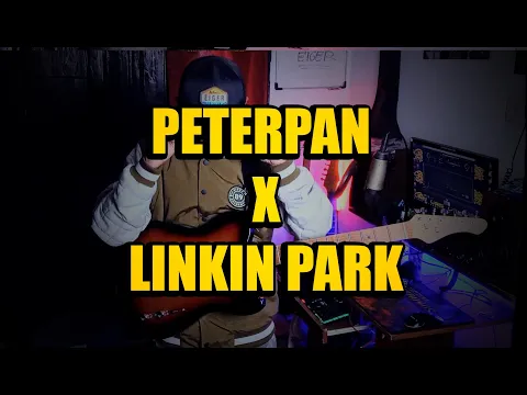 Download MP3 Peterpan X Linkin Park (Gitaris Egois)