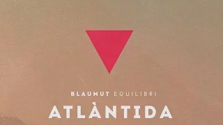 BLAUMUT - Atlàntida (Audio Single Oficial)
