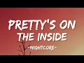 Download Lagu Chloe Adams- Pretty's On The Inside (Nightcore) (Lyrics)