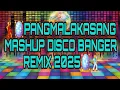 Download Lagu 💃🪩PANGMALAKASANG MASHUP DISCO BANGER REMIX🪩🕺