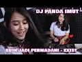 DJ PANDA IMUT BAWAIN LAGU BUIH JADI PERMADANI BIKIN NAGIH TERUSSSS!!!