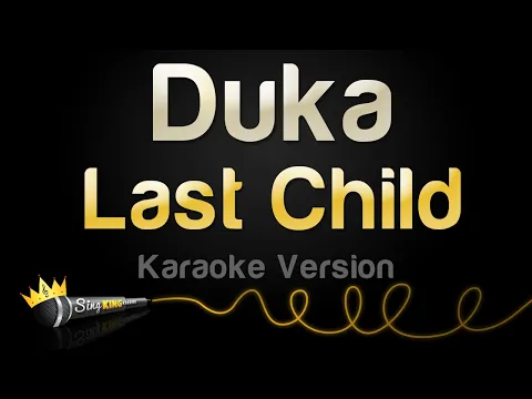 Download MP3 Last Child - Duka (Karaoke Version)