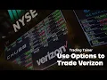 Use Options to Trade Telecom Giant Verizon