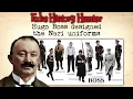 Fake History hunting Hugo Boss designed the Nazi uniforms