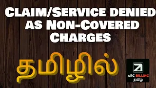 Non Covered Charges Scenario in Tamil CO 96 AR Training Denial management
