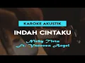 Download Lagu Nicky Tirta Ft. Vannesa Angel - Indah Cintaku Karaoke Akustik Lirik