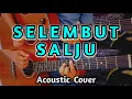 Download Lagu SELEMBUT SALJU Acoustic Guitar Cover