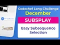 Codechef Long Challenge December - Easy Subsequence Selection