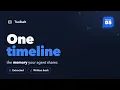 Toolbelt Basics 5 The Timeline extracted history plus agent memory