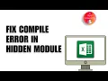 How to Fix Compile Error in Hidden Module in Excel