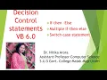 Decision control statements in VB 6 0 if then else Multiple if then else Switch case in Hindi