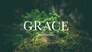 Grace | Soaking Worship Music | Prayer and Devotional | EncounterKeys