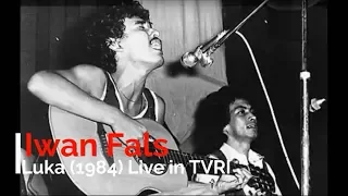 Download Iwan Fals - Luka Lama Live in TVRI 1984 - Lagu Tidak Beredar MP3