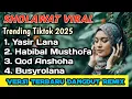 Download Lagu YASIR LANA ~ KUMPULAN SHOLAWAT MERDU VIRAL TERBARU VERSI DANGDUT REMIX