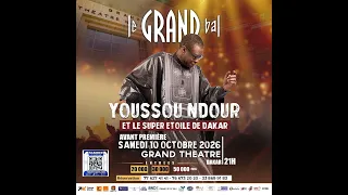 🔴🔴 DIRECT- Les coulisses de la soirée de Youssou Ndour au Grand Théâtre
