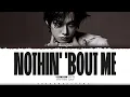 Download Lagu YEONJUN (TXT) 'Nothin' 'Bout Me' Lyrics (연준 Nothin' 'Bout Me 가사) [Color Coded Han_Rom_Eng]