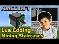 Minecraft Coding 10 Staircase Miner Down to Ore Farm with Lua Programming