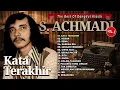THE BEST OF DANGDUT KLASIK S. ACHMADI VOL. 2 | Kata Terakhir, Heran, Rena