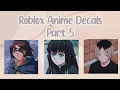 Roblox Anime Decal IDs Part 5