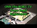Onn 55in ROKU TV Won t Come on most Likely Problem how to change Power Board