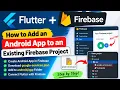 How to Add Firebase to an Existing Flutter Project google-services json Setup