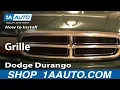 How to Replace Grille 98-03 Dodge Durango