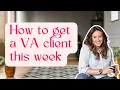 The fastest way to land your first VA client this week