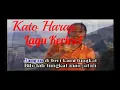 Download Lagu LAGU KERINCI JAMBI - KATO HARAP