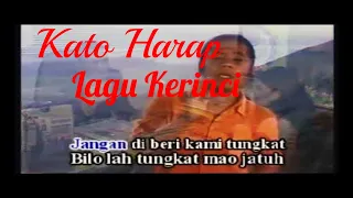 Download LAGU KERINCI JAMBI - KATO HARAP MP3