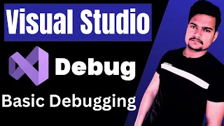 How to debug code in Visual Studio Tutorial007
