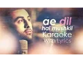 Download Lagu Ae Dil Hai Mushkil - Karaoke (With Lyrics) | Ae Dil Hai Mushkil | JV Mediaworks Co.