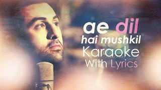 ae dil hai mushkil karaoke with lyrics ae dil hai mushkil jv mediaworks co