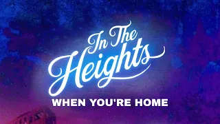 Download When you're home - Lyrics (From 'In the heights' movie MP3