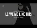 Skrillex \u0026 Bobby Raps - Leave Me Like This || SUB ESPAÑOL + LYRICS
