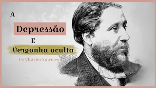 A depressão e angústias de Charles Haddon Spurgeon.