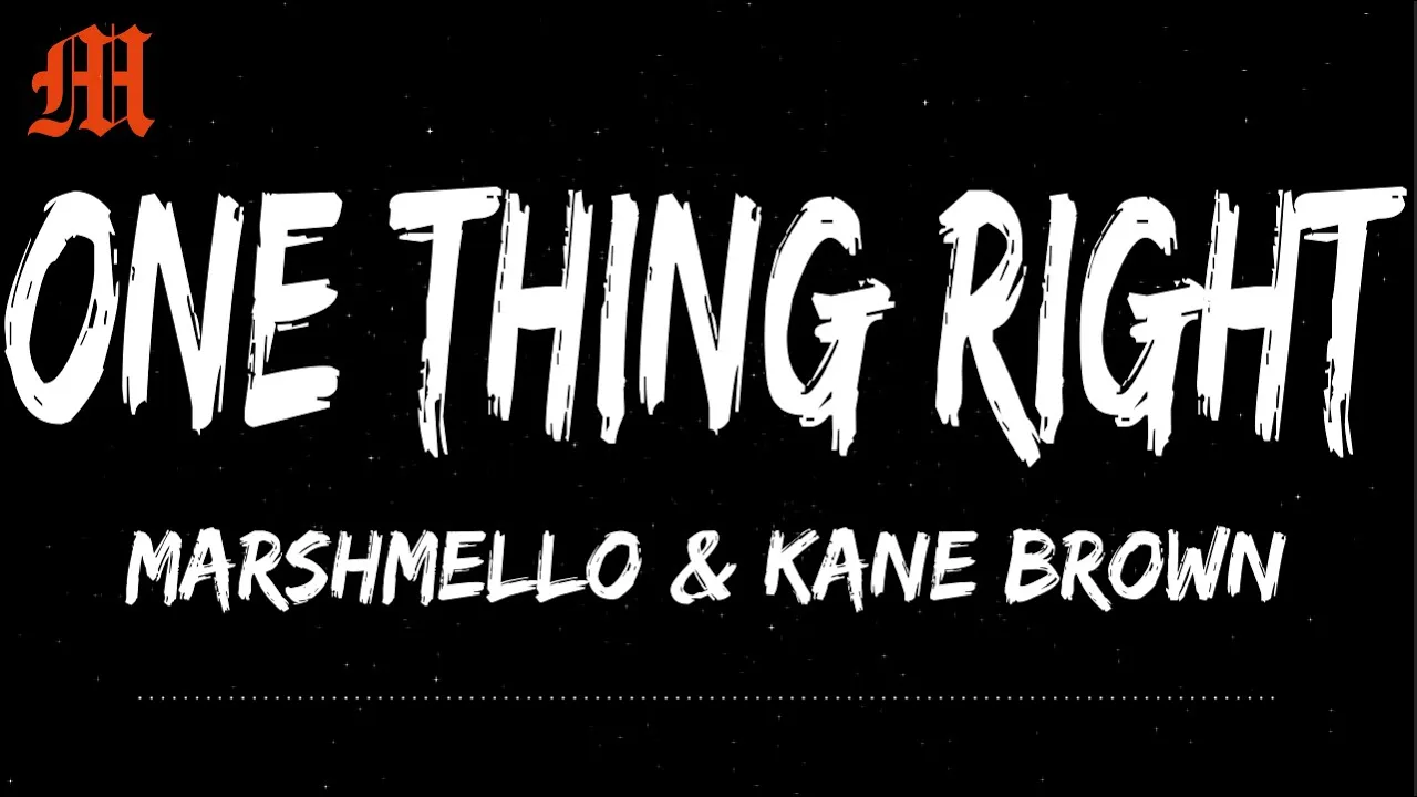 Marshmello & Kane Brown - One Thing Right (Lyrics)