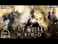 Tai Chi Hero Full Movie Hindi Dubbed Chinese Movie Kung Fu Action Movies 2022