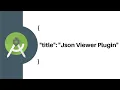 Quickly Validate and Format Json in Android Studio and IntelliJ - Json Viewer Plugin