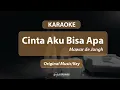 Download Lagu Karaoke Mawar de Jongh - Cinta Aku Bisa Apa (Original Music/Key)
