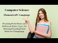 2nd year Computer Ch9 Floating Point data different Data Types to Store floating point data in C