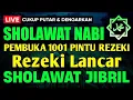 Lagu SHOLAWAT JIBRIL PENARIK REZEKI PALING DAHSYAT, Sholawat Nabi Muhammad SAW, Sholawat Jibril Merdu