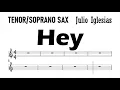Download Lagu Hey by Julio Iglesias Tenor Soprano Sax Sheet Music Backing Track Play Along Partitura