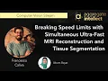 Breaking Speed Limits with Simultaneous Ultra-Fast MRI Reconstruction and Tissue Segmentation AISC