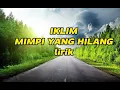 Download Lagu IKLIM-MIMPI YANG HILANG (Lirik)                                #iklim#mimpiyanghilang#lagumalaysia