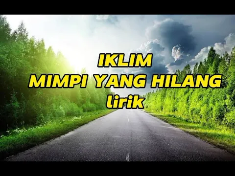 Download MP3 IKLIM-MIMPI YANG HILANG (Lirik)                                #iklim#mimpiyanghilang#lagumalaysia